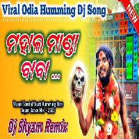 Mahal Manda -Odia Dj Mix Dj Song - Dj Shyam
